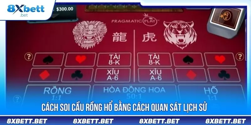 Cách Soi Cầu Rồng Hổ Chuẩn Từ Người Chơi Lâu Năm 2 Cách soi cầu rồng hổ bằng cách quan sát lịch sử