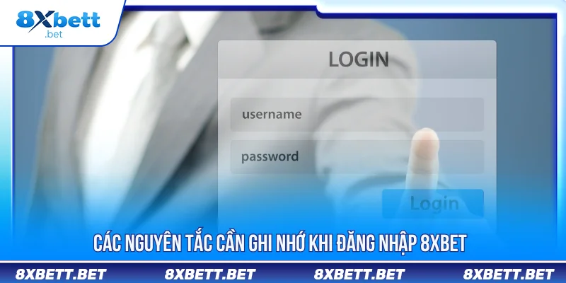 Đăng Nhập 8XBET 2 Đăng nhập 8xbet các nguyên tắc cơ bản cần nhớ